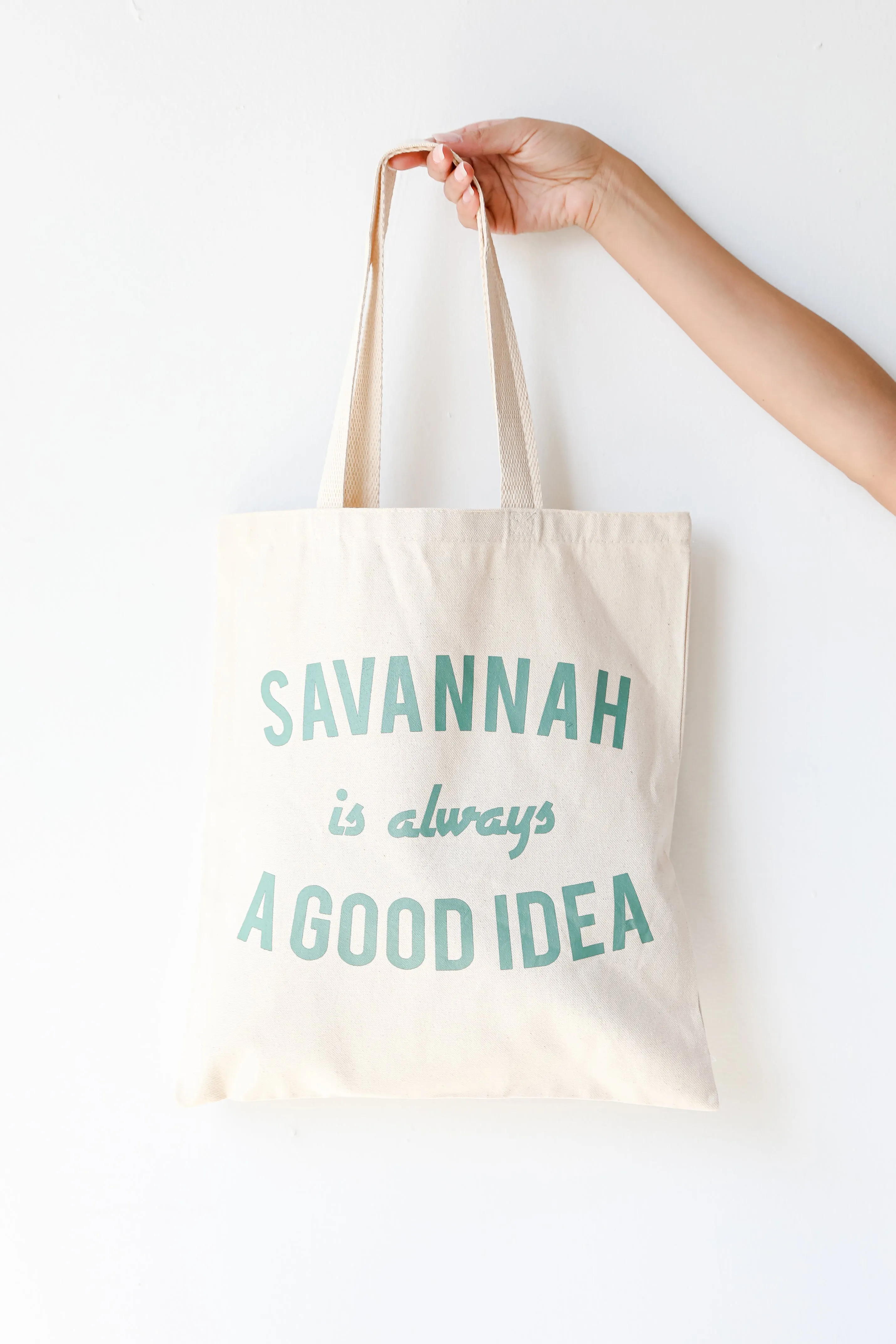 Savannah Is Always A Good Idea Tote Bag
