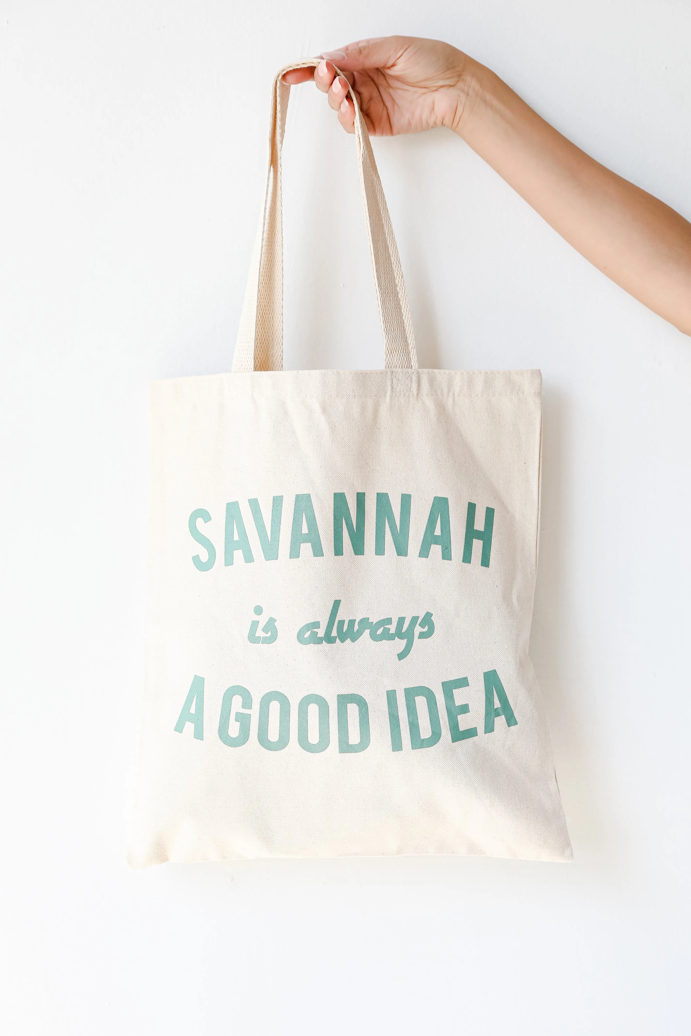 Savannah Is Always A Good Idea Tote Bag